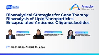 【Webinar】 Bioanalytical Strategies for Gene Therapy: Bioanalysis of Lipid Nanoparticles Encapsulated Antisense Oligonucleotides (with video)